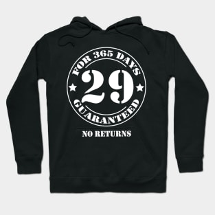 Birthday 29 for 365 Days Guaranteed Hoodie